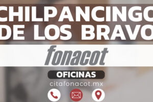 Oficinas FONACOT en Chilpancingo de los Bravo